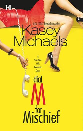 Title details for Dial M for Mischief by Kasey Michaels - Available